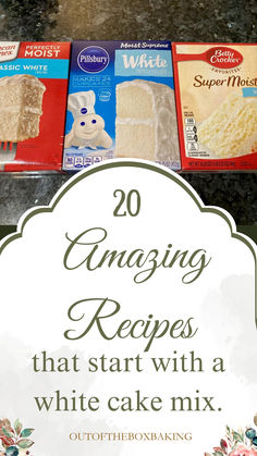 an advertisement for some kind of cake mix on a counter top with the words 20 amazing recipes that start with a white cake mix