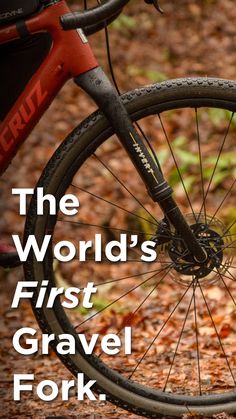 a bike with the words, the world's first gravel fork