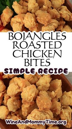 some chicken bites are in a bowl and the words, bongles roasted chicken bites simple recipe