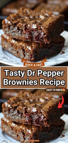 brownies stacked on top of each other with text overlay that reads tasty dr pepper brownies recipe