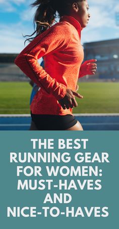 the best running gear for women must - haves and nice - to - haves