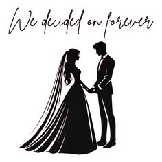 a bride and groom standing next to each other with the words we decided on forever