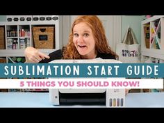 a woman standing in front of a sewing machine with the words sublimation start guide 5 things you should know