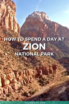 the mountains with text overlaying how to spend a day at zion national park