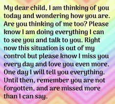 a rainbow colored background with the words dear child, i am thinking if you are today and