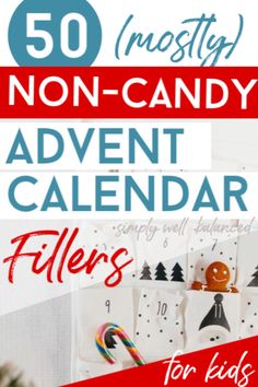 the top 50 non - candy advert calendars for kids to print and use