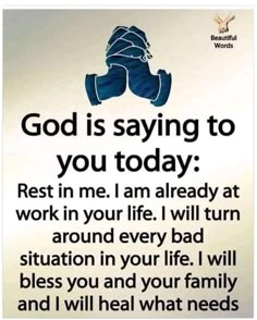 a sign that says god is saying to you today rest in me i am already at work in your life