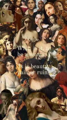 a collage of many different women with words above them that read, what if it to be a woman? its is beauty rain or ruin