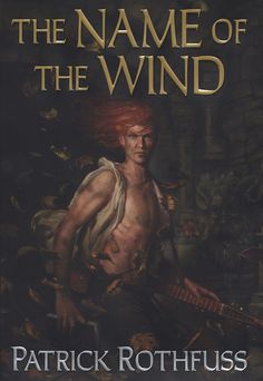 the name of the wind by patrick rothauss