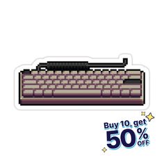 an old computer keyboard sticker with the text buy 10 get 50 % off on it