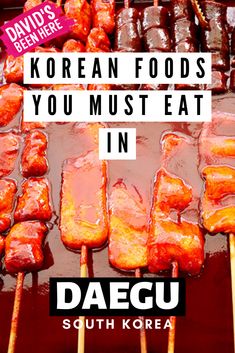 korean foods you must eat in daegu south korea with text overlaying the image