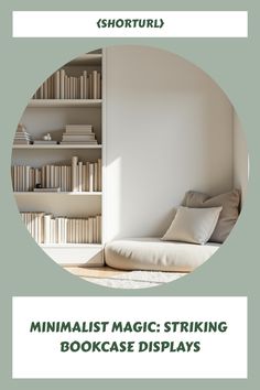 the minimalist magic - striking bookcase displays are perfect for any room in your home