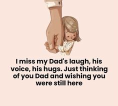 Daughter Who Lost Her Father Quotes, I Miss My Dad In Heaven, Miss U Dad Quotes, Parents In Heaven Quotes, Losing Your Dad, Missing My Dad Quotes, Dad Memorial Quotes, My Dad Quotes, Bereavement Quotes