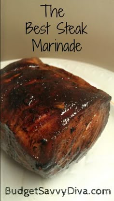 the best steak marinade on a white plate