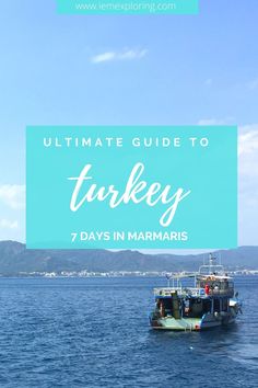 the ultimate guide to turkey 7 days in marmaris with text overlaying