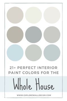 nine paint color with text that reads: 21+ perfect interior paint colors for the whole house Whole House Color Palette Modern, Hgtv Paint Colors, Big White Board, House Color Schemes Interior, Interior House Paint Colors, Idea Paint, House Paint Interior