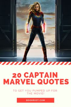 the captain is standing in front of an open door with text reading 20 captain marvel quotes to