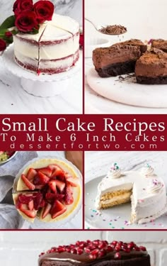 small cake recipes to make 6inch cakes for desserts or wedding cakes with fresh strawberries on top