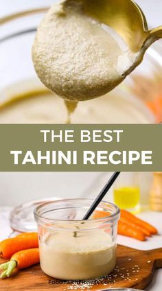 the best tahini recipe is in a glass bowl and being spooned into it