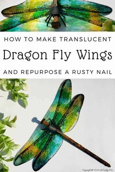 how to make translucent dragon fly wings and repurpose rusty nail with acrylic paint