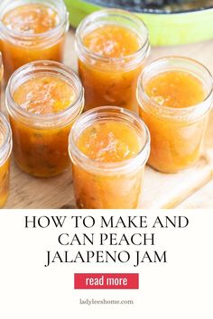 how to make and can peach jalapeno jam in glass jars with text overlay