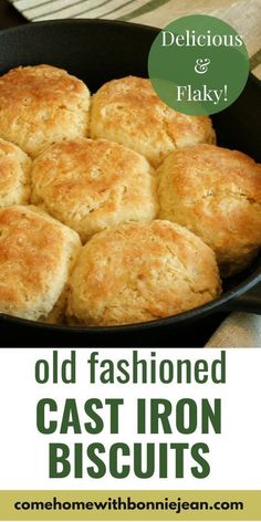 old fashioned cast iron biscuits in a skillet with text overlay that reads delicious and flaky