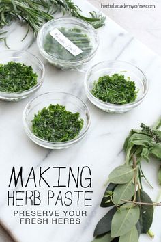 herbs are in small bowls on a marble board with the words making herb paste preserve your fresh herbs