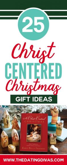 the 25 best christmas gift ideas for kids and adults with text overlay that reads 25 christ centered christmas gift ideas