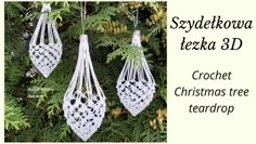 two crochet christmas tree ornaments hanging from a pine tree with text overlay that reads, sydehova teka 3d crochet christmas tree decorations