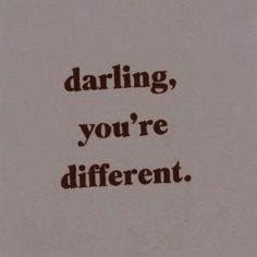 the words are written in brown on a white sheet that says, daring, you're different