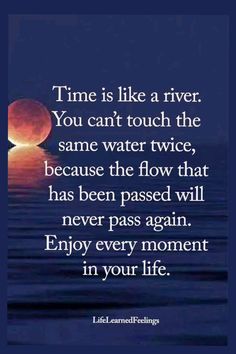 the moon and water with a quote about time is like a river you can't touch