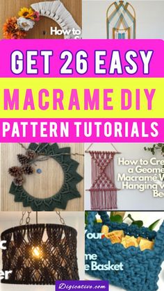 crochet projects with text overlay that reads, get 26 easy macrame diy patterns