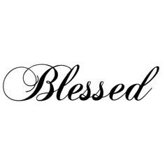 a black and white photo of the word,'blessed '