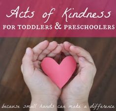 two hands holding a pink heart with the words acts of kindness for toddlers and preschoolers