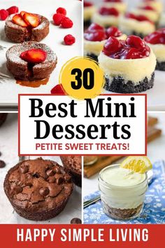 some desserts are shown with the words, 30 best mini desserts