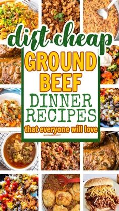 a collage of ground beef dinner recipes that everyone will love