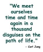 a quote that reads, we meet ourselves time and time again in a thousand disguises on the path of life