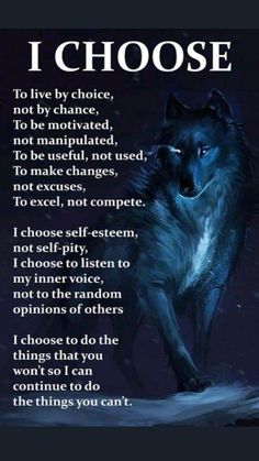 a wolf with the words i choose to live by choice, not by chance