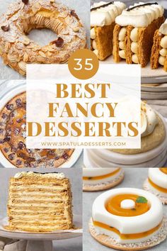 the best fancy desserts are on display in this collage with text overlay