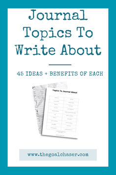 the goal planner with text that reads, journal topics to write about 45 ideas and benefits of each