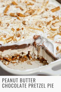 a close up of a dessert in a pan with the words peanut butter chocolate pretzel pie