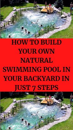 a pool with people swimming in it and the words how to build your own natural swimming pool