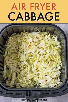 an air fryer with cabbage in it and text overlay that says air fryer cabbage