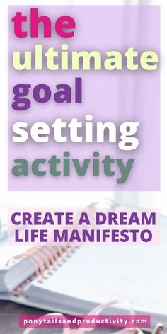 the ultimate goal setting activity to create a dream life manifesto for your child