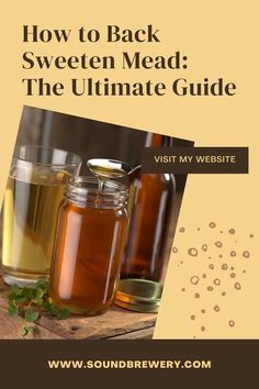 the ultimate guide to how to back sweeten mead