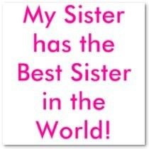 a pink and white sign that says, my sister has the best sister in the world