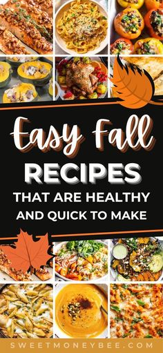 the cover of easy fall recipes that are healthy and quick to make, with pictures of different dishes