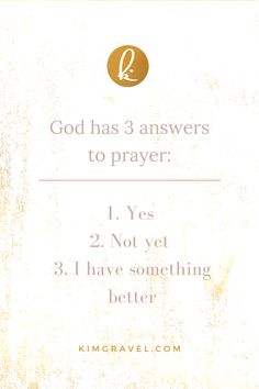 an old book with the words god has 3 answers to prayer 1 yes 2 not something better