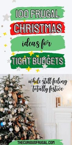 a christmas tree with the words, 100 frugal christmas ideas for tight budget