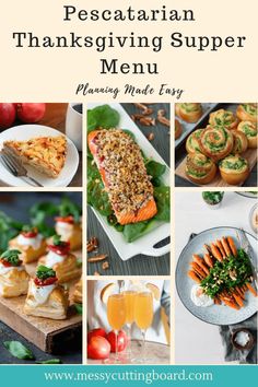 a collage of thanksgiving dinner menus with the words, pescatarian thanksgiving supper menu